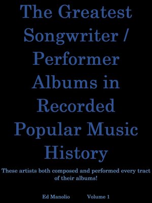 cover image of The Greatest Songwriter/Performer Albums In Recorded Music History